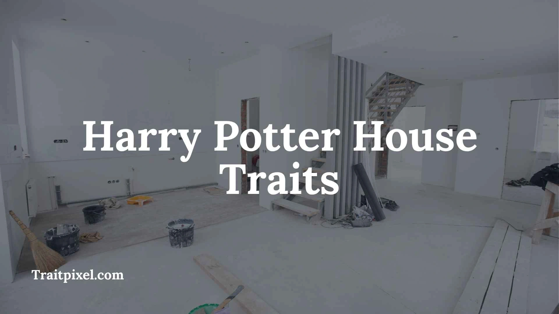 Harry Potter House Traits: Complete Guide to Gryffindor, Hufflepuff, Ravenclaw, and Slytherin