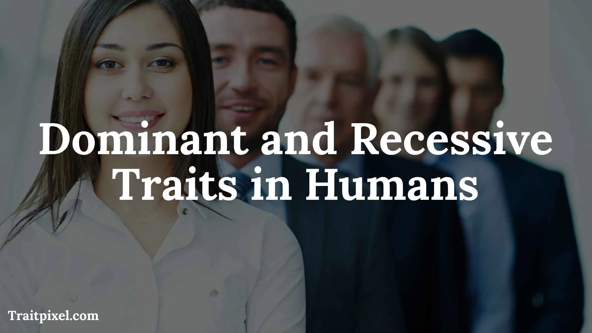 dominant and recessive traits in humans
