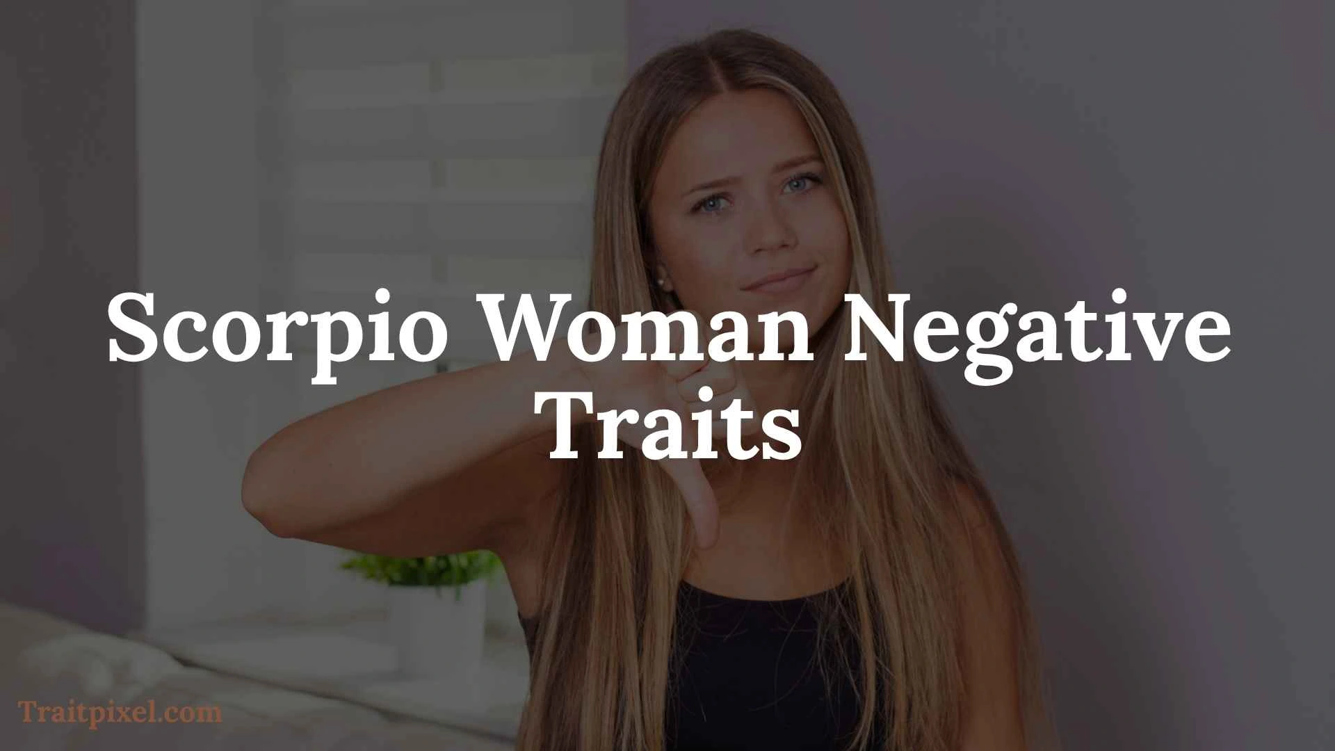 scorpio woman negative traits