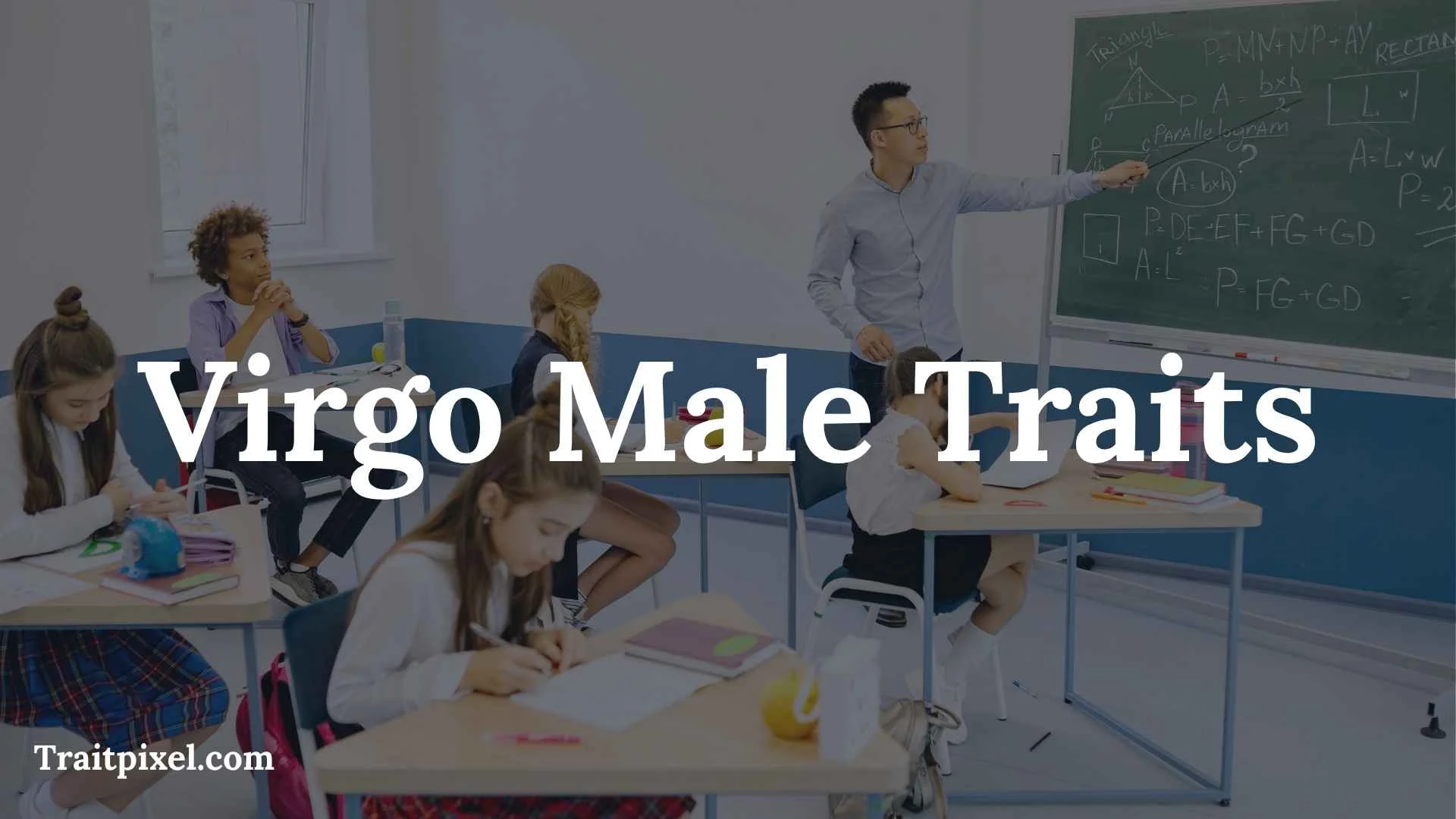 Virgo Male Traits: Personality, Strengths, Weaknesses, Love, and Behavior
